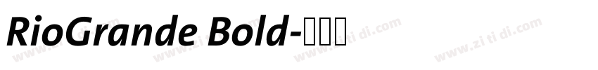RioGrande Bold字体转换